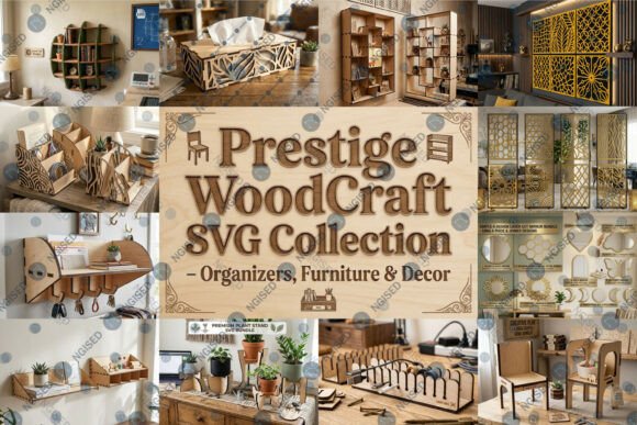 Mastering Precision and Aesthetics with the Prestige WoodCraft SVG Collection